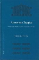Annaeana tragica notes on the text of Seneca's tragedies /