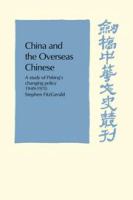 China and the overseas Chinese; a study of Peking's changing policy, 1949-1970.