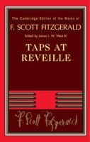 Taps at reveille /  F. Scott Fitzgerald ; edited by James L.W. West III.