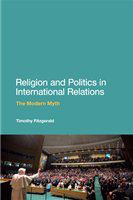 Religion and politics in international relations the modern myth /