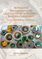 Managing archaeological collections in Middle Eastern countries a good practice guide /