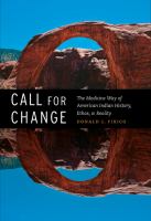 Call for Change : The Medicine Way of American Indian History, Ethos, and Reality.