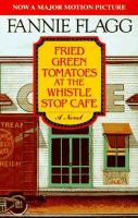 Fried green tomatoes at the Whistle Stop Cafe /