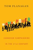 Winning power Canadian campaigning in the twenty-first century /