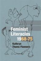 Feminist literacies, 1968-75 /