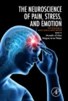 Neuroscience of Pain, Stress, and Emotion : Psychological and Clinical Implications.