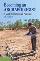 Becoming an archaeologist a guide to professional pathways /