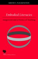 Embodied Literacies : Imageword and a Poetics of Teaching.