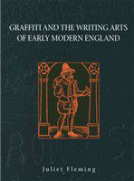 Graffiti and the writing arts of early modern England