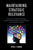 Maintaining Strategic Relevance : Career and Technical Education Program Discontinuance in Community and Technical Colleges.