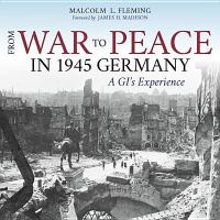 From war to peace in 1945 Germany : a GI's experience /