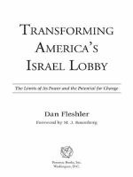 Transforming America's Israel lobby : the limits of its power and the potential for change /