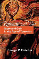 Romantics at war glory and guilt in the age of terrorism /