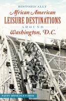 Historically African American leisure destinations around Washington, D.C.