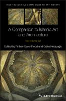 A Companion to Islamic Art and Architecture.