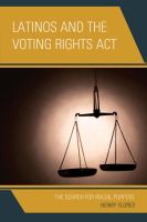 Latinos and the Voting Rights Act the search for racial purpose /