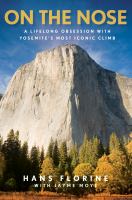 On the Nose a lifelong obsession with Yosemite's most iconic climb /