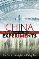 China experiments : from local innovations to national reform /