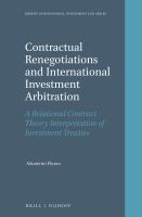 Contractual renegotiations and international investment arbitration a relational contract theory interpretation of investment treaties /