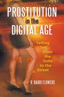 Prostitution in the Digital Age : Selling Sex from the Suite to the Street.
