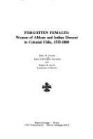 Forgotten females : women of African and Indian descent in colonial Chile, 1535-1800 /