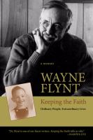 Keeping the faith : ordinary people, extraordinary lives : a memoir /