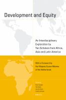 Development and Equity : An Interdisciplinary Exploration by Ten Scholars from Africa, Asia and Latin America.