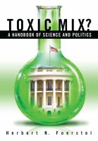 Toxic mix? a handbook of science and politics /