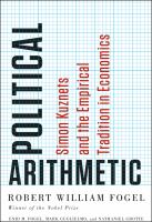 Political arithmetic : Simon Kuznets and the empirical tradition in economics /