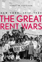 The Great Rent Wars : New York, 1917-1929.