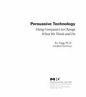 Persuasive technology using computers to change what we think and do /