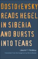 Dostoyevsky Reads Hegel in Siberia and Bursts into Tears.