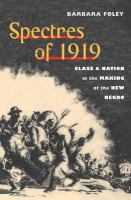 Spectres Of 1919 : Class and Nation in the Making of the New Negro.