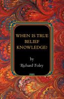 When is true belief knowledge? /