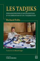 Les Tadjiks : persanophones d'Afghanistan, d'Ouzbékistan et du Tadjikistan /