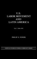 U.S. labor movement and Latin America : a history of workers' response to intervention /