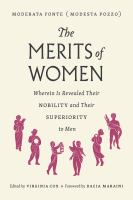 The merits of women : wherein is revealed their nobility and their superiority to men /