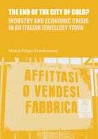 The End of the City of Gold? Industry and Economic Crisis in an Italian Jewellery Town : Industry and Economic Crisis in an Italian Jewellery Town.