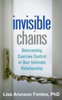 Invisible chains overcoming coercive control in your intimate relationship /