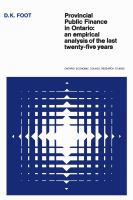 Provincial Public Finance in Ontario : an Empirical Analysis of the Last Twenty-five Years.