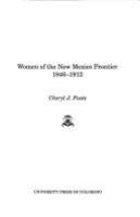 Women of the New Mexico Frontier, 1846-1912 /