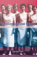 Troubling American women : narratives of gender and nation in Hong Kong /