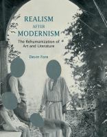 Realism after modernism : the rehumanization of art and literature /