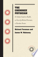 The Cherokee physician, or, Indian guide to health /