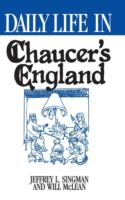 Daily life in Chaucer's England /