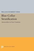 Blue-collar stratification : autoworkers in four countries /