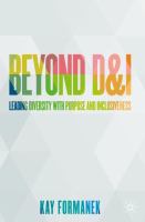 Beyond D&I Leading Diversity with Purpose and Inclusiveness /