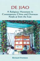 De jiao : a religious movement in contemporary China and overseas : purple qi from the East /