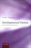 Developmental theism from pure will to unbounded love /