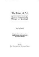 The uses of art : medieval metaphor in the Michigan Law Quadrangle /